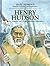 Henry Hudson: Arctic Explorer and North American Adventurer (Isaac Asimov's Pioneers of Science and Exploration)