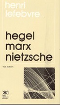 Hegel, Marx, Nietzsche (Spanish Edition)