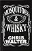 Mosquitoes & Whisky