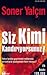 Siz Kimi Kandırıyorsunuz! by Soner Yalçın