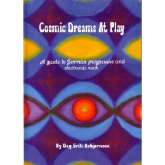 Cosmic Dreams at Play: Guide to German Progressive and Electronic Rock (Paperback)