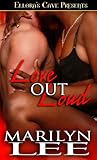 Love Out Loud by Marilyn Lee