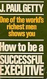 How to Be a Successful Executive