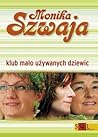 Klub mało używanych dziewic by Monika Szwaja