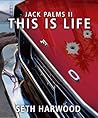 This Is Life by Seth Harwood
