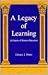 A Legacy of Learning by Edward J. Power
