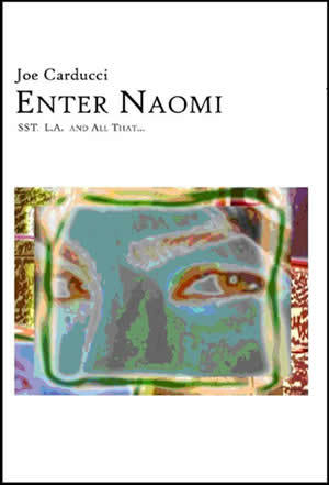 Enter Naomi: SST, L.A. and All That... (Paperback)