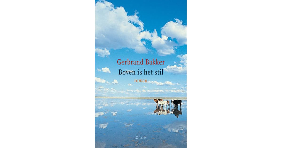 Boven is het stil by Gerbrand Bakker
