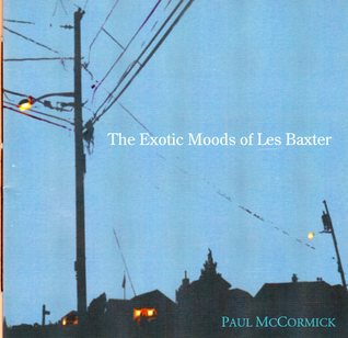 The Exotic Moods of Les Baxter (Chapbook)