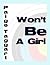 Won't Be a Girl
