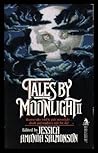 Tales by Moonlight II by Jessica Amanda Salmonson Tales by Moonlight II by Jessica Amanda Salmonson