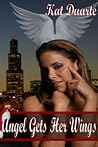Angel Gets Her Wings Angel Gets Her Wings