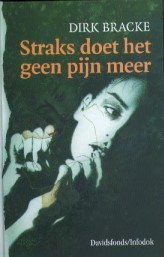 Straks doet het geen pijn meer (Hardcover)