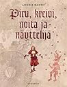 Piru, kreivi, noita ja näyttelijä by Anneli Kanto