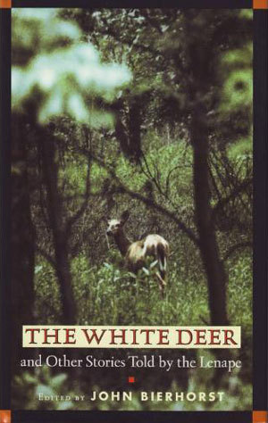 The White Deer and Other Stories Told by the Lenape (Hardcover)