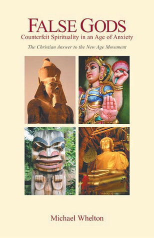 False Gods: Counterfeit Spirituality in an Age of Anxiety (Paperback)