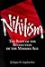 Nihilism: The Root of the R...