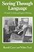Seeing through language: A guide to styles of English writing (The Language library)