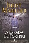 A Espada de Fortriu by Juliet Marillier