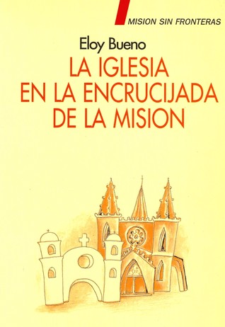 La Iglesia en la encrucijada de la misión (Paperback)