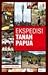 Ekspedisi Tanah Papua - Laporan Jurnalistik Kompas by Tim Ekspedisi Tanah Papua K... Ekspedisi Tanah Papua - Laporan Jurnalistik Kompas by Tim Ekspedisi Tanah Papua K...