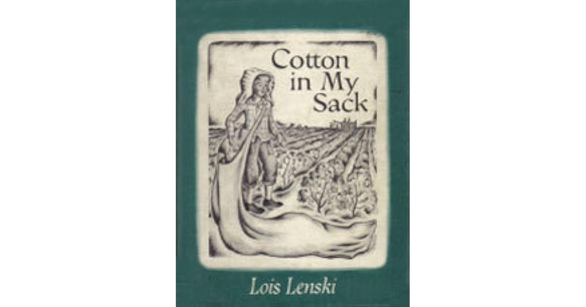 Cotton in My Sack by Lois Lenski