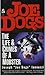 Joe Dogs: The Life & Crimes of a Mobster