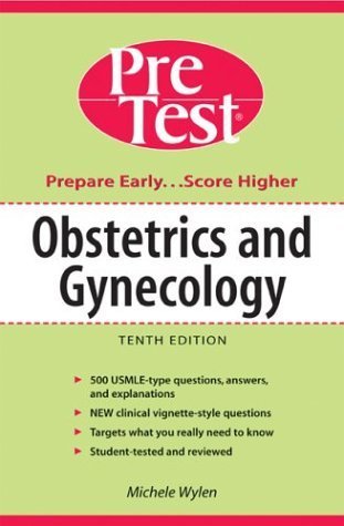 Obstetrics and Gynecology: PreTest Self-Assessment and Review (PreTest Series, 9th edition)