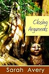 Closing Arguments by Sarah Avery