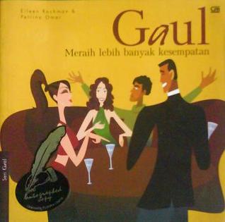 Gaul - Meraih Lebih Banyak Kesempatan (Paperback)