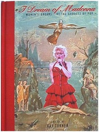 I Dream of Madonna: Women's Dreams of the Goddess of Pop (Hardcover)