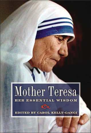 Mother Teresa: Her Essential Wisdom (Hardcover)