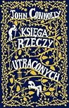 Księga rzeczy utraconych by John Connolly