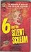 6 and the Silent Scream by Ivan Howard