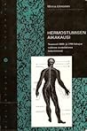 Hermostumisen aikakausi: Neuroosit 1800- ja 1900-lukujen vaihteen suomalaisessa lääketieteessä