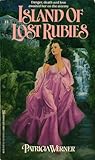 Island of Lost Rubies by Patricia Werner