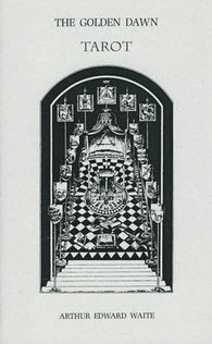 The Golden Dawn Tarot by Arthur Edward Waite