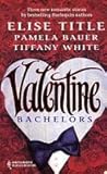 Valentine Bachelors by Elise Title