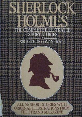 Sherlock Holmes: The Complete Illustrated Short Stories (#3-4, 6 ,8-9)