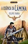 A Essência da Lâmina (Crónicas de Allaryia, #4) A Essência da Lâmina (Crónicas de Allaryia, #4)