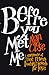 Before You Met Me by Alan Close Before You Met Me by Alan Close