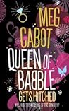Queen of Babble Gets Hitched by Meg Cabot