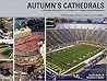 Autumn's Cathedrals: A Pictorial Tour of 117 Division 1-A College Football Stadiums
