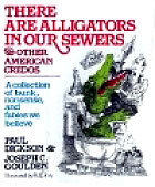 There Are Alligators in Our Sewers and Other American Credos (Hardcover)