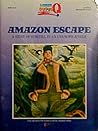 Amazon Escape: A Story of Survival in an Unknown Jungle (Super Q)