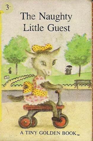 The Naughty Little Guest (A Tiny Golden Book #3)