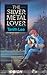 The Silver Metal Lover by Tanith Lee