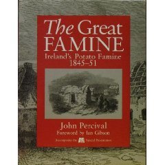 Great Famine: Ireland's Potato Famine 1845 - 51 (Hardcover)