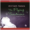 The Flying Troutmans by Miriam Toews