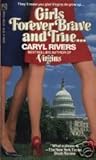 Girls Forever Brave and True (Virgins, #2) Girls Forever Brave and True (Virgins, #2)